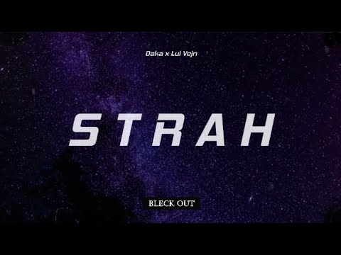Daka x Lui Vejn - Strah (Official Video) 2K19