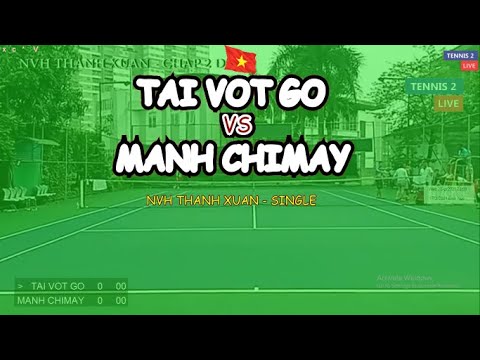 Tai Vot Go 🆚 Manh Chimay 🎾 Nvh Thanh Xuan - Single