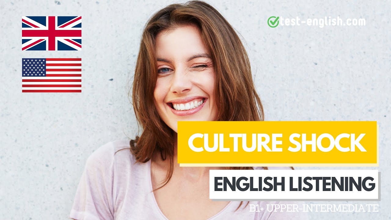 Culture Shock: Living Abroad – B1+ English Listening Test