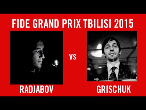 FIDE Grand Prix Tbilisi 2015 Round 6 Radjabov vs Grischuk