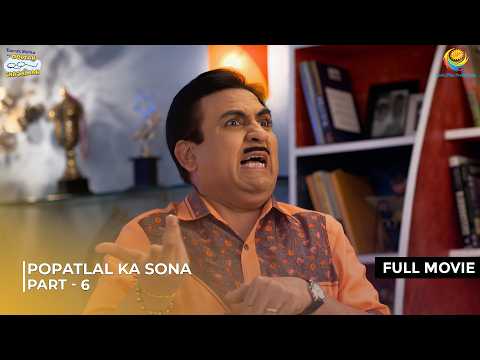 Popatlal ka Sona! | FULL MOVIE | Part 6 | Taarak Mehta Ka Ooltah Chashmah Ep 3524 - 3527