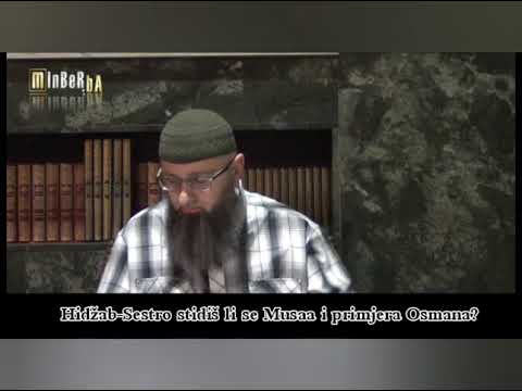 Hidžab-Sestro stidis li se Musa i primjera Osmana?-Dr.Safet Kuduzović