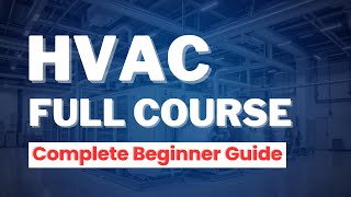 HVAC Full Course | Complete Guide for Beginners | Learn AC & Chiller Systems Easily