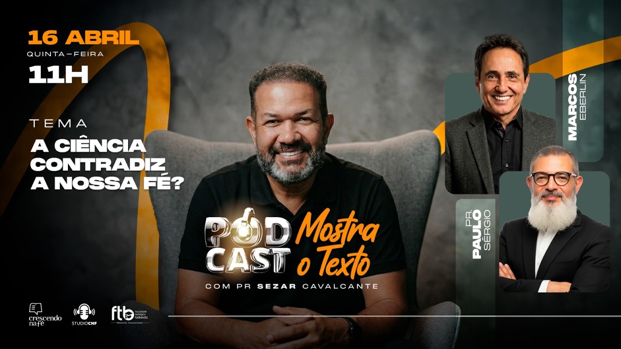 A  CIÊNCIA CONTRADIZ A NOSSA FÉ? DR. EBERLIN, PR. PAULO BATISTA E PR. SEZAR - 16/04/26 (AO VIVO)