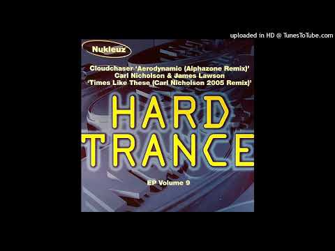 Carl Nicholson & James Lawson - Times Like These (Carl Nicholson 2005 Remix Edit)