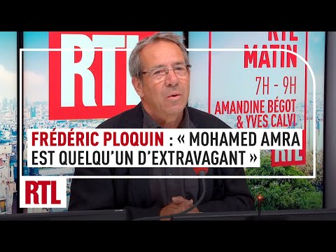 Frédéric Ploquin : "Mohamed Amra est quelqu'un d'extravagant"