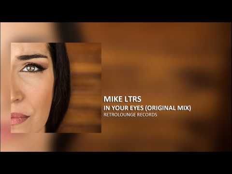 Mike Ltrs - In Your Eyes (Original Mix)