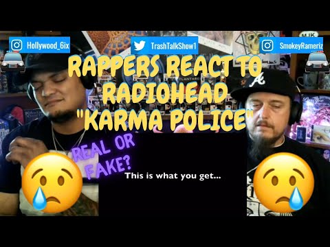 Rappers React To Radiohead "Karma Police"!!!