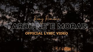 Download lagu TARDE NE’E MORAS - Romario De Lima mp3