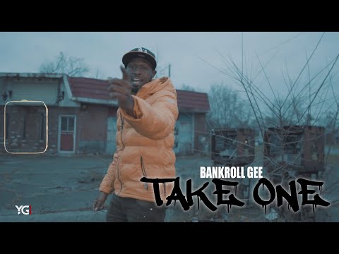 Take One - Bankroll Gee (Official Music Video)