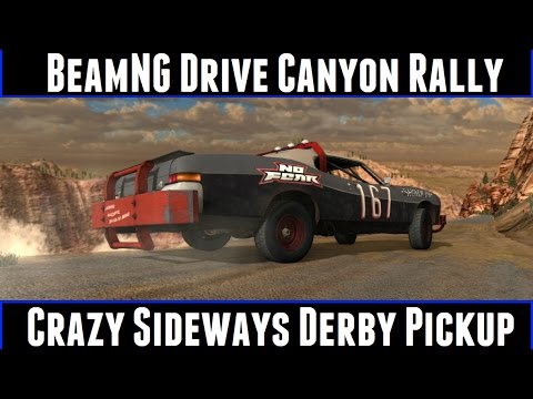 BeamNG Drive Canyon Rally Ep 25 Crazy Sideways Derby Pickup