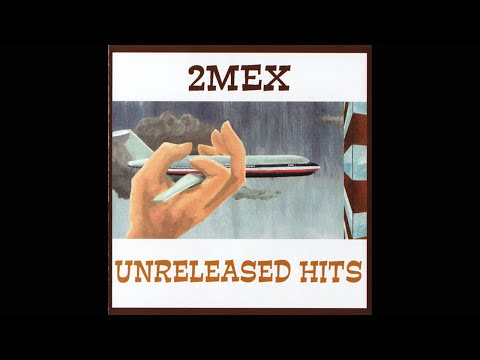2Mex - Unreleased Hits (2003) ft. LMNO Lexicon Rakaa-Iriscience Awol One Kool Keith NgaFsh Riddlore?