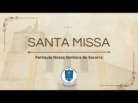 SANTA MISSA EM AÇÃO DE GRAÇA PELOS 268 ANOS DA PARÓQUIA NOSSA SENHORA DO SOCORRO - TOMAR DO GERU/SE