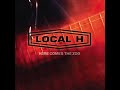 Local H- Bryn-Mawr Stomp (Jack Douglas Rough Mix)