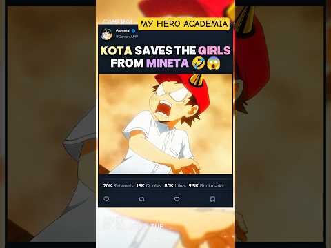 KOTA SAVES the GIRLS from MINETA 🤯😱 | #myheroacademia #edit #mha #amv #anime