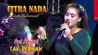 Download lagu Ani Anjani / Never / Cover. Citra Nada mp3