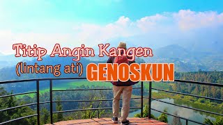 Download lagu Titip Angin Kangen - Lintang Ati- GENOSKUN  video lirik mp3