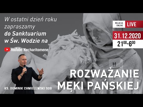 Rozważanie Męki Pańskiej i modlitwa dziękczynna za cały rok Błogosławieństw