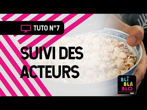 Trucs & Astuces bli bla blo: Suivi des acteurs