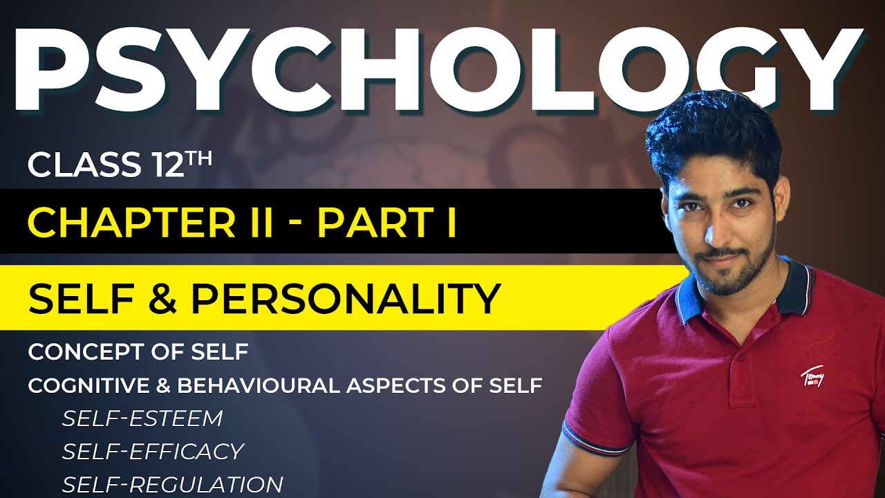 Class 12 Psychology Chapter 2 -  Self & Personality - 01 - | CBSE/NCERT