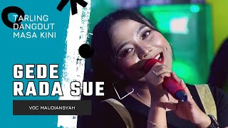 Download lagu GEDE RADA SUE Voc MAUDIANSYAH | LIVE PABEAN IM | LANGIT MUSIC PANTURA mp3