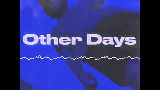 Other Days Music Video