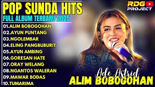 Download lagu POP SUNDA TERBARU 2025: ADE ASTRID Full Album Tanpa Iklan (Alim Bobogohan, Ayun Puntang) mp3