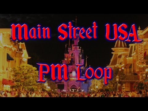 Disneyland Paris Main Street, USA PM Loop