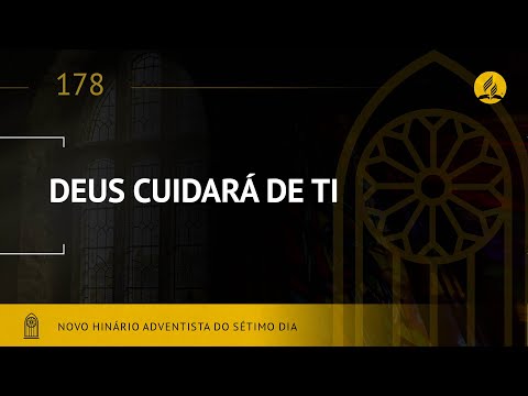 Novo Hinário Adventista • Hino 178 • Deus Cuidara de Ti • (Lyrics)