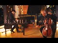 Be Still My Soul - William Joseph & Zack Clark