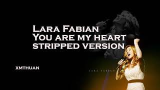 Lara Fabian - You Are My Heart Stripped Version