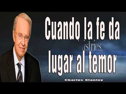 Pastor Charles Stanley 2024 ❤️ Cuando la fe da lugar al temor