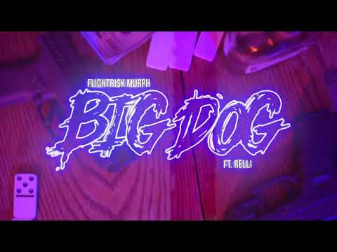 FlightRi$k Murph- Big Dog (Official Video) ft. ADM_Relli