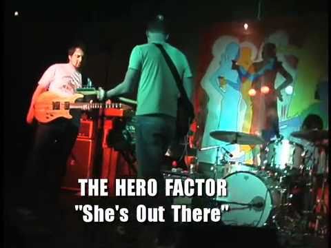 THE HERO FACTOR-She's Out There