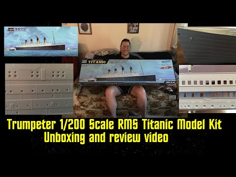 Trumpeter 1/200 Scale R.M.S. Titanic Model Kit (Unboxing Video)