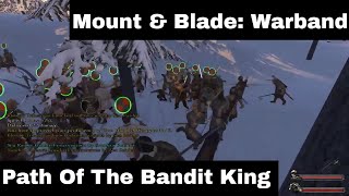 Mount & Blade: Warband - Road To Becoming The Bandit King Part 1
