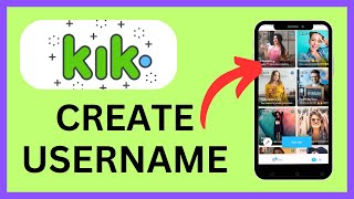 How to Create Username on Kik 2025