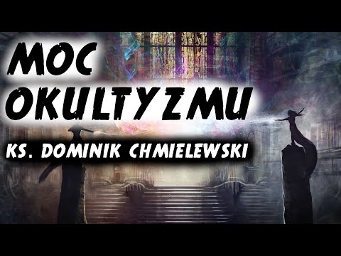 Moc okultyzmu | Ks. Dominik Chmielewski