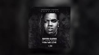 Kevin Gates - How We Live feat. Yung Blaze