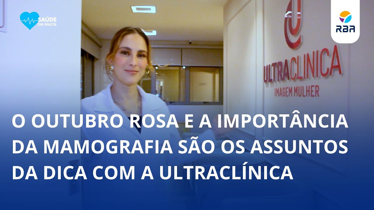 Saúde em Pauta. O Outubro Rosa e a importância da mamografia são os assuntos da dica com a Ultraclínica