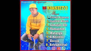 Dj Mbanzito__Titombi Xisayana (Official Audio)