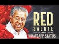Communist WhatsApp Status Of Kerala Cm പിണറായി വിജയൻ Pinarayi Vijayan