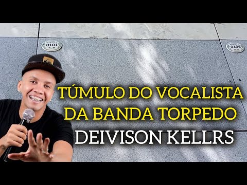 TÚMULO DO VOCALISTA DA BANDA TORPEDO DEIVISON KELLRS