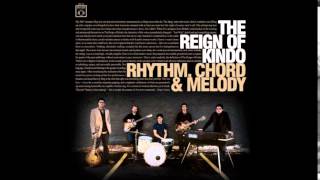 The Reign of Kindo - Nice to Meet You