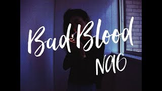 NAO - Bad Blood (Lyrics)