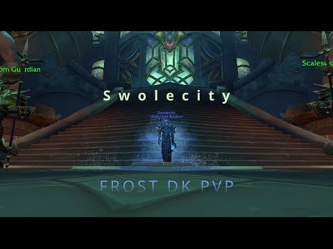 Swolecity Frost DK Dragonflight PVP Video