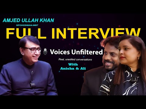 INTERVIEW WITH AMJED ULLAH KHAN SPOKESMAN - MBT -VOICES UNFILTERED  WITH ANISHA & ALI