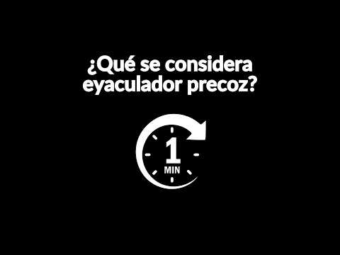 ¿Qué se considera eyaculador precoz?