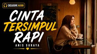Download lagu Anis Suraya - Cinta Tersimpul Rapi (Exclusive Audio) mp3