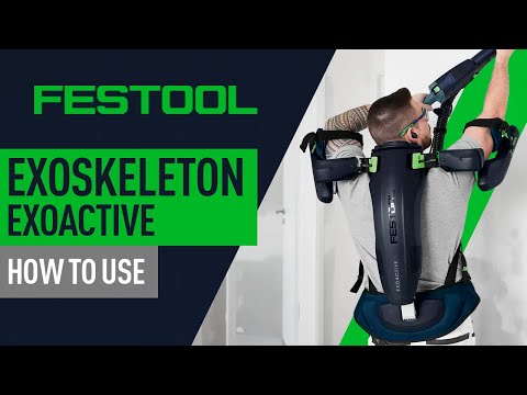 3 Practical Ways to Use the Festool ExoActive Exoskeleton